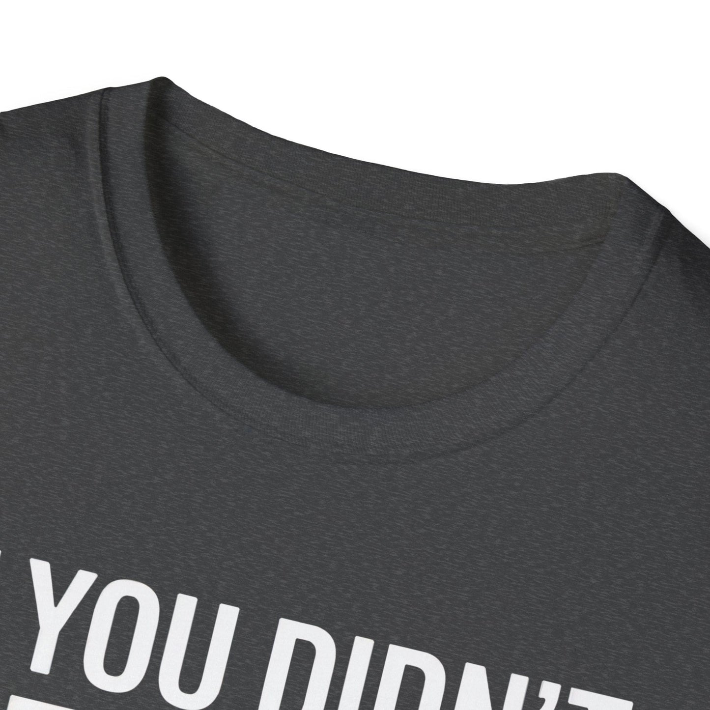 If You Didn’t Hit a Tree, Did You Even Play Disc Golf? – Funny T-Shirt
