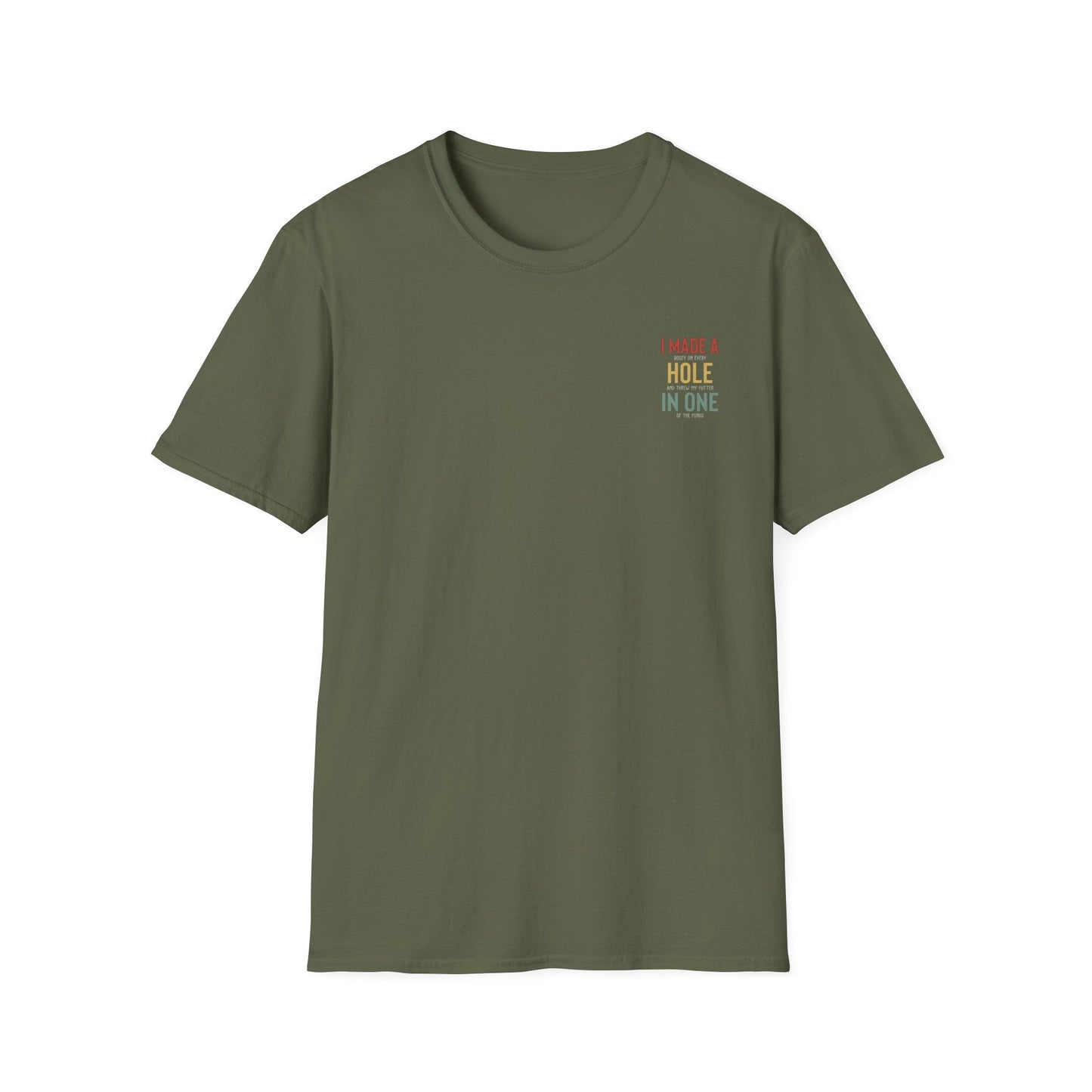 I Made A Hole In One - Funny Disc Golf (Back Print) T-Shirt