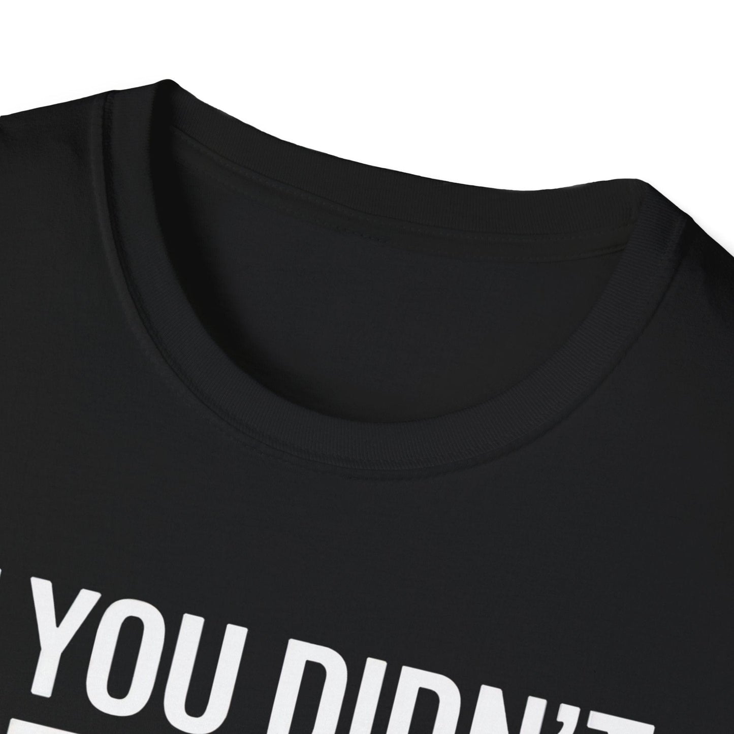 If You Didn’t Hit a Tree, Did You Even Play Disc Golf? – Funny T-Shirt