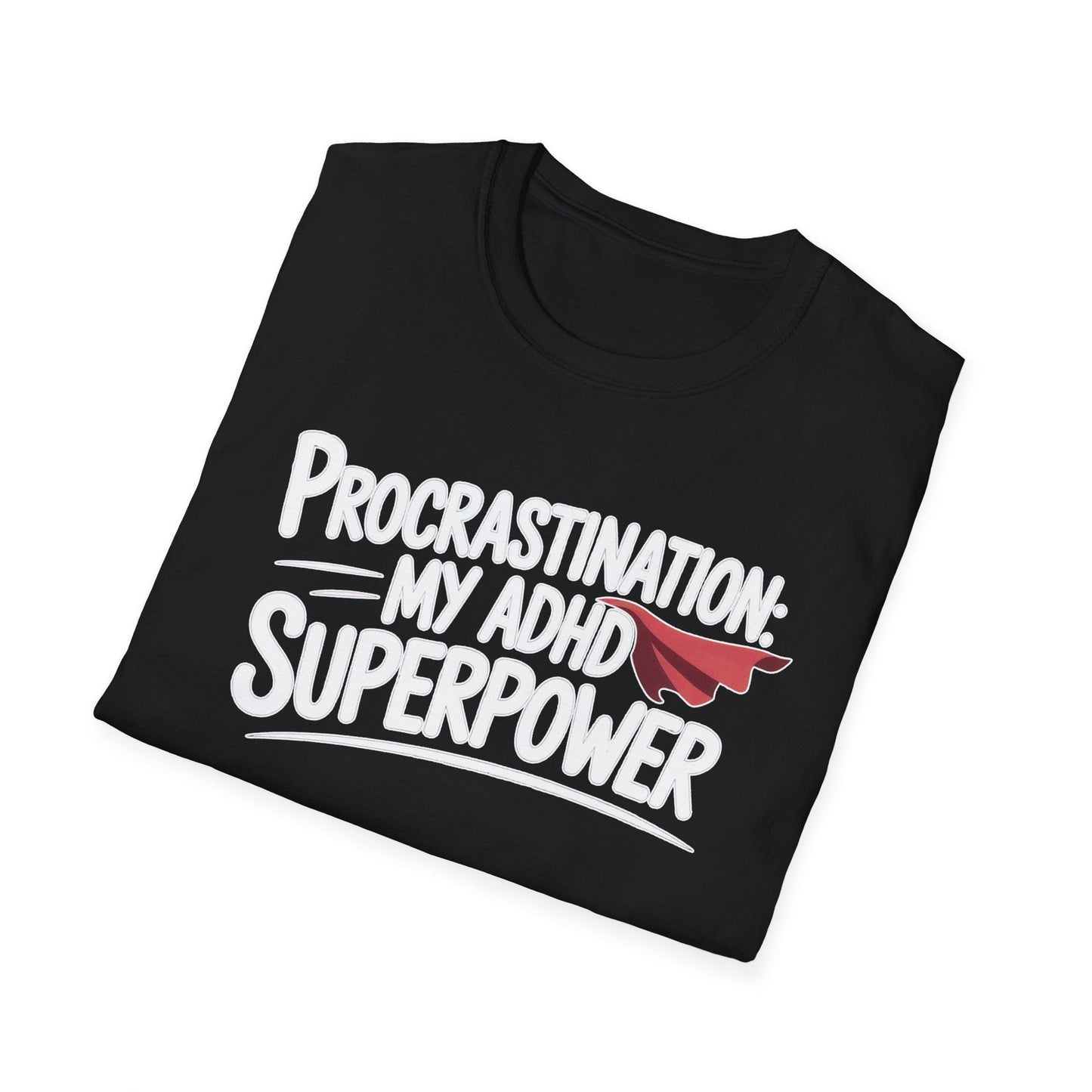 Procrastination Superpower ADHD T-Shirt