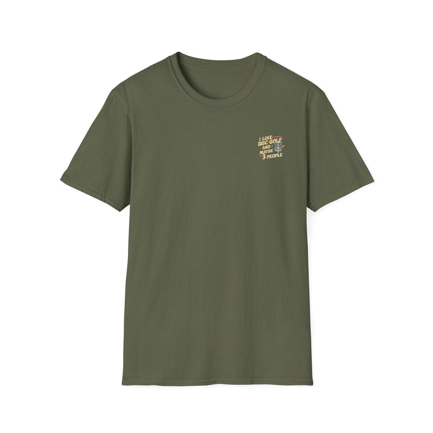 I Like Disc Golf and Maybe 3 People (Back Print) T-Shirt