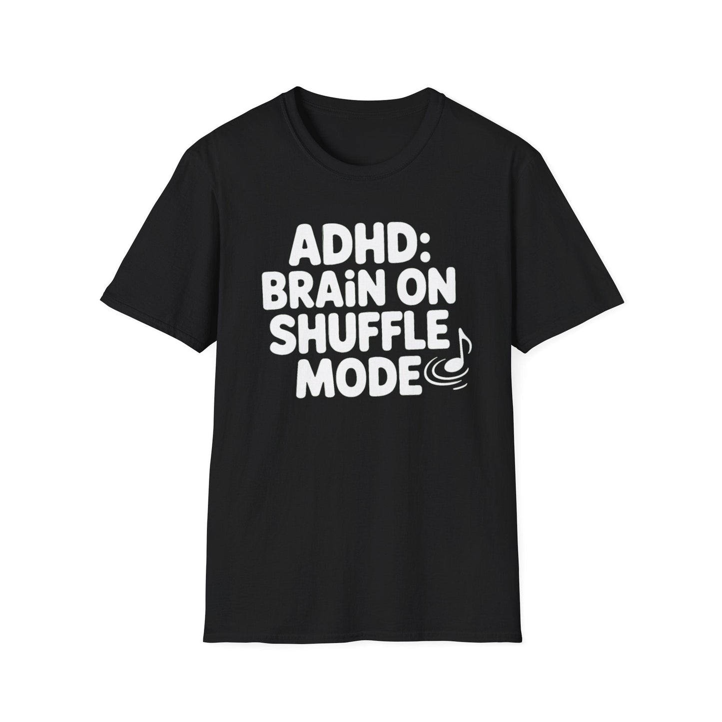 ADHD Brain on Shuffle Mode T-Shirt