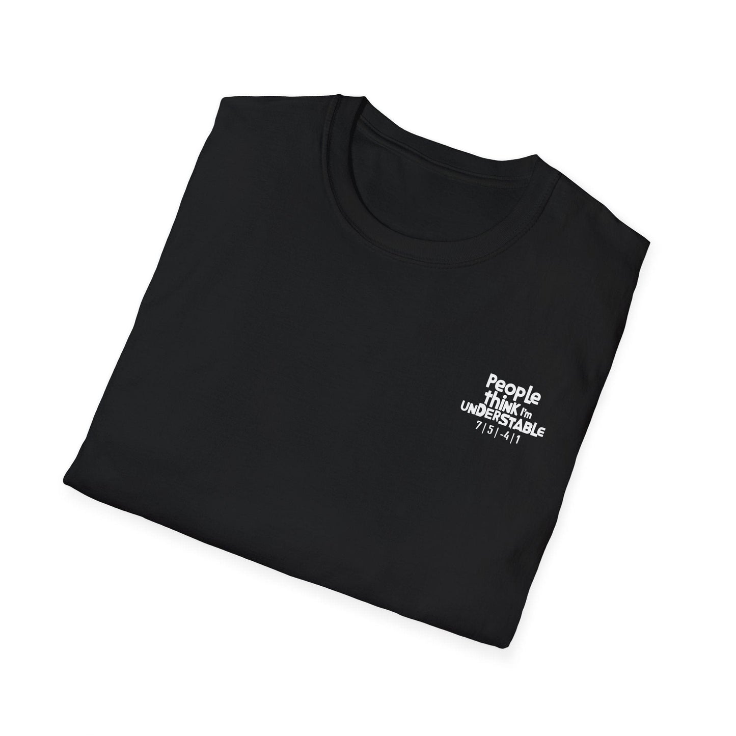 People Think I'm Understable Disc Golf (Back Print) T-Shirt