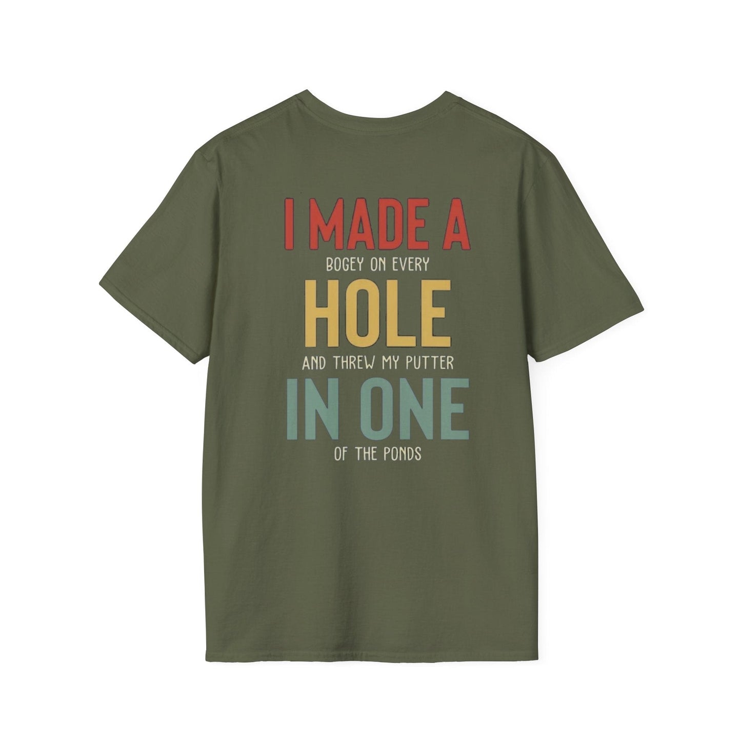 I Made A Hole In One - Funny Disc Golf (Back Print) T-Shirt