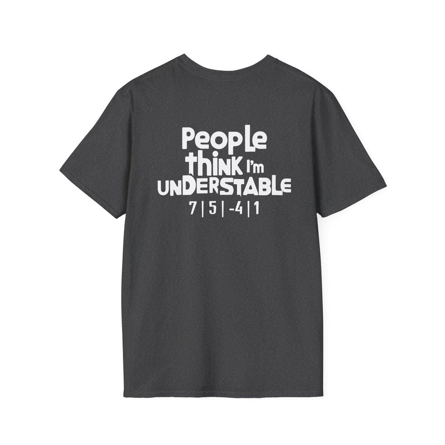 People Think I'm Understable Disc Golf (Back Print) T-Shirt