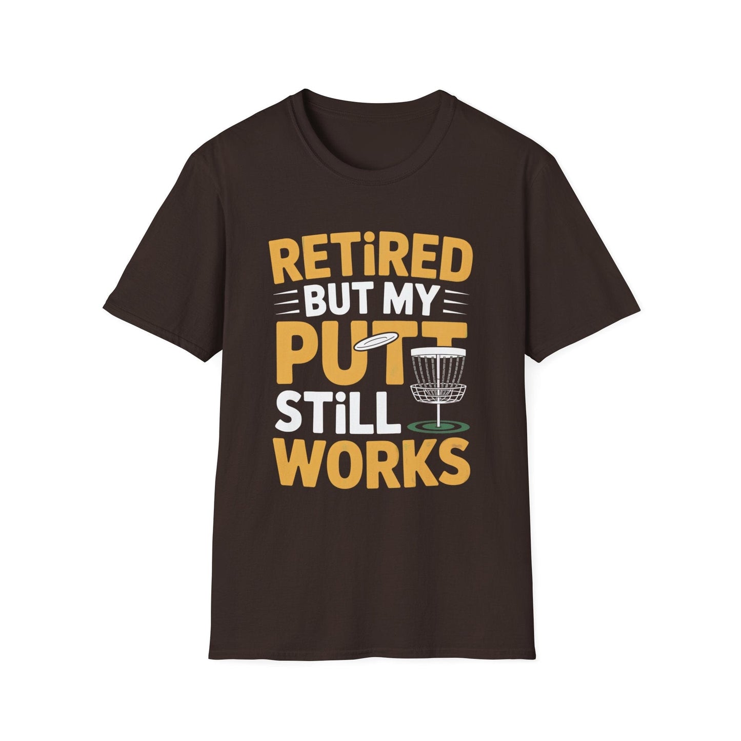 Retired But My Putt Still Works Disc Golf T-Shirt