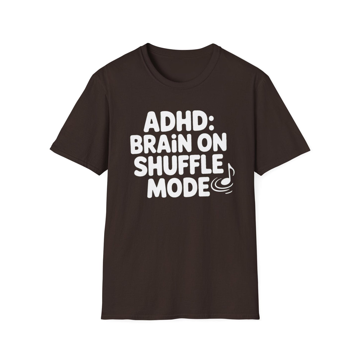 ADHD Brain on Shuffle Mode T-Shirt