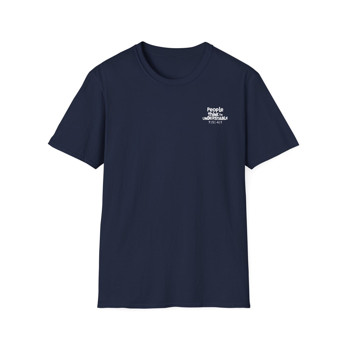 People Think I'm Understable Disc Golf (Back Print) T-Shirt