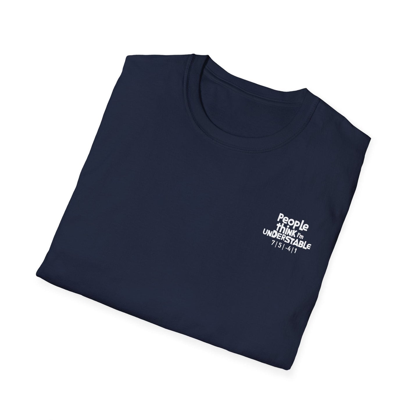 People Think I'm Understable Disc Golf (Back Print) T-Shirt