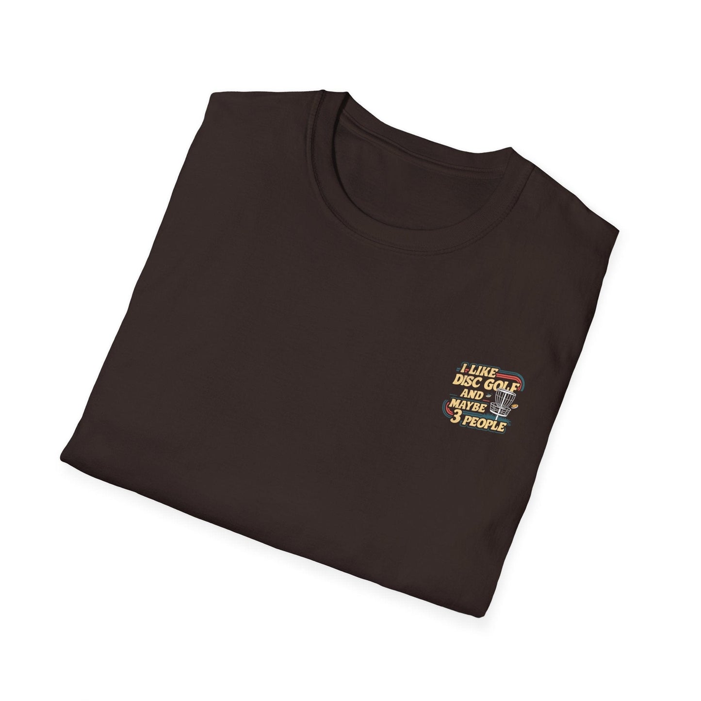 I Like Disc Golf and Maybe 3 People (Back Print) T-Shirt