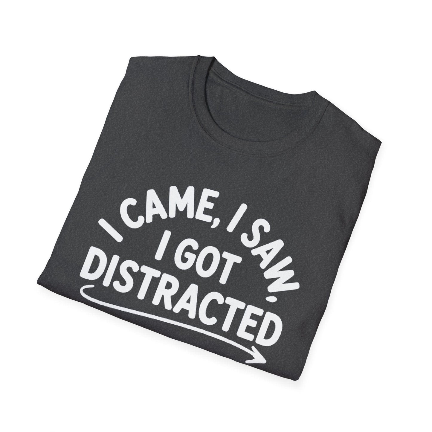 I Got Distracted ADHD T-Shirt – Funny Quirky Tee