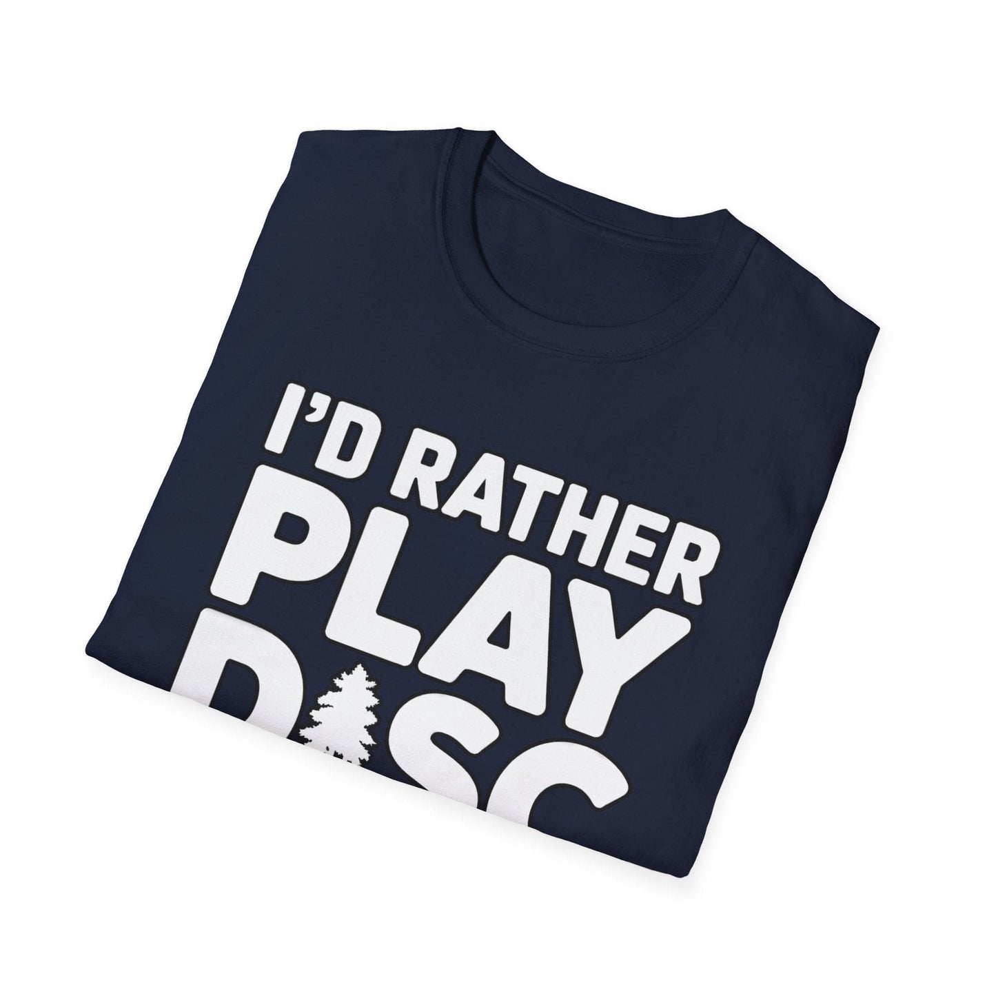 I’d Rather Play Disc Golf T-Shirt – Funny Disc Golf Player Tee