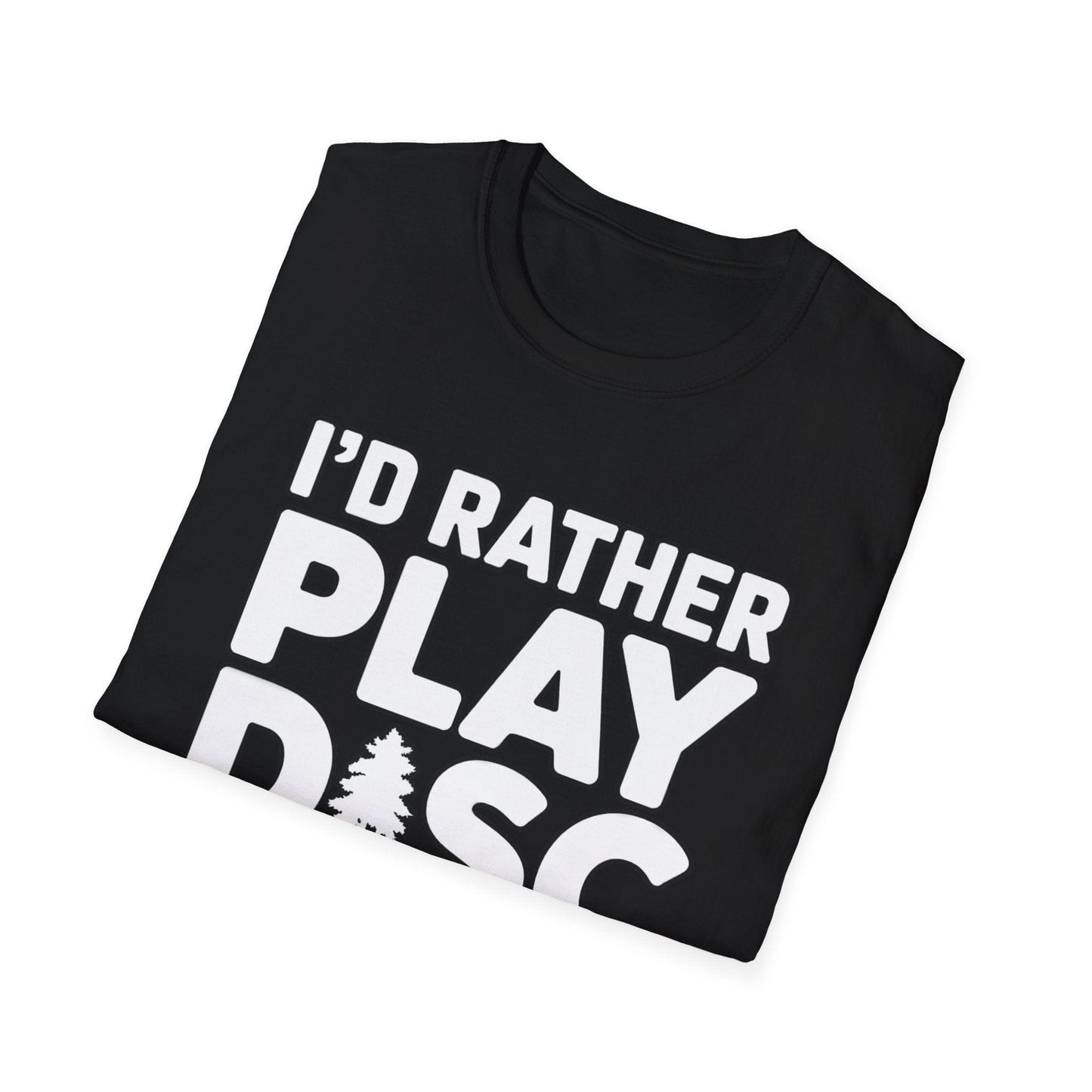 I’d Rather Play Disc Golf T-Shirt – Funny Disc Golf Player Tee
