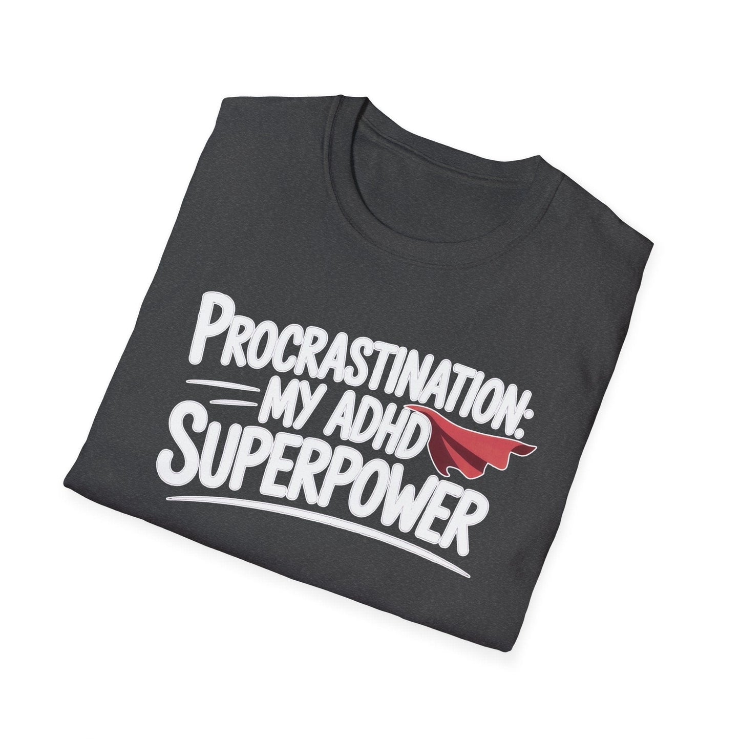 Procrastination Superpower ADHD T-Shirt