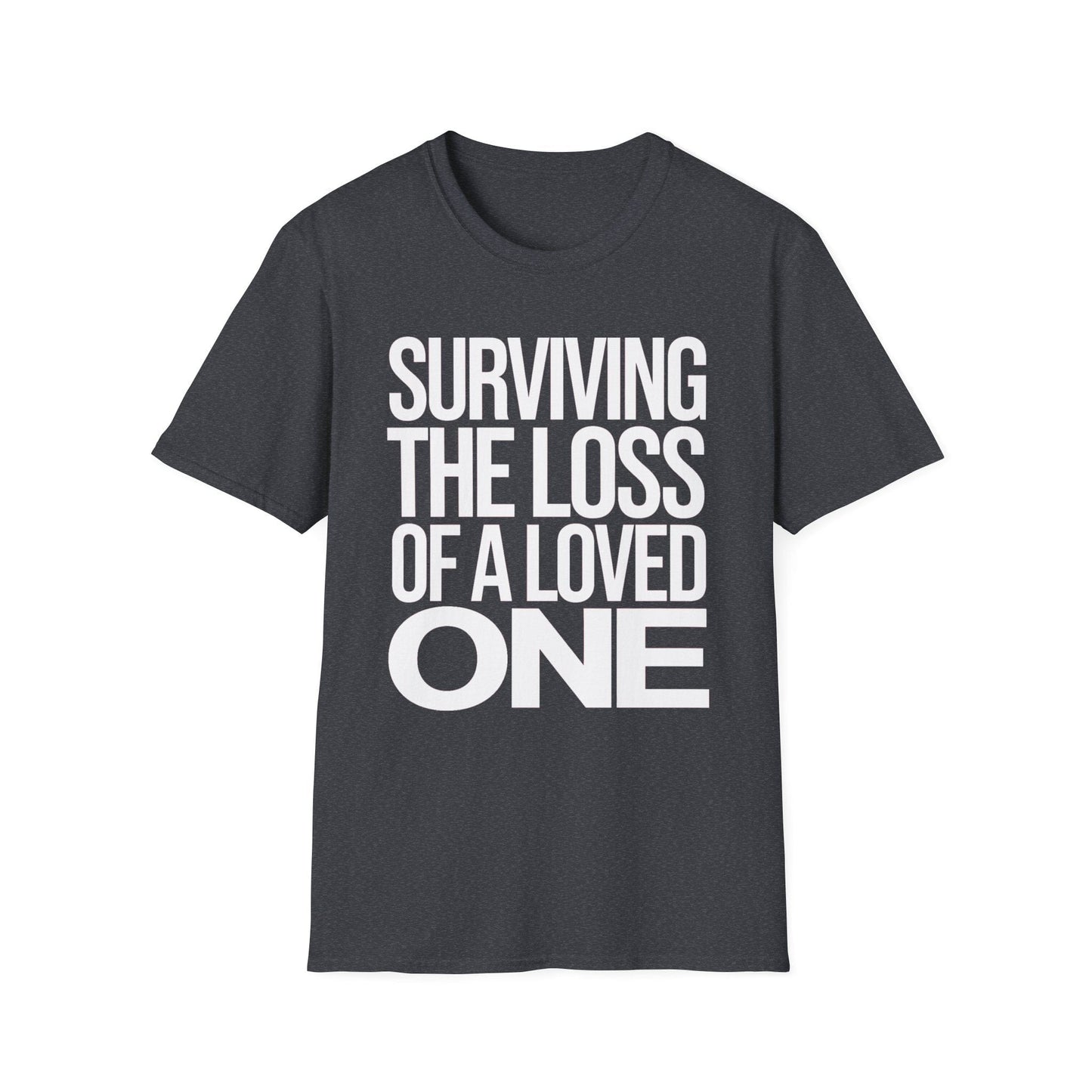 Surviving the Loss of a Loved One T-Shirt