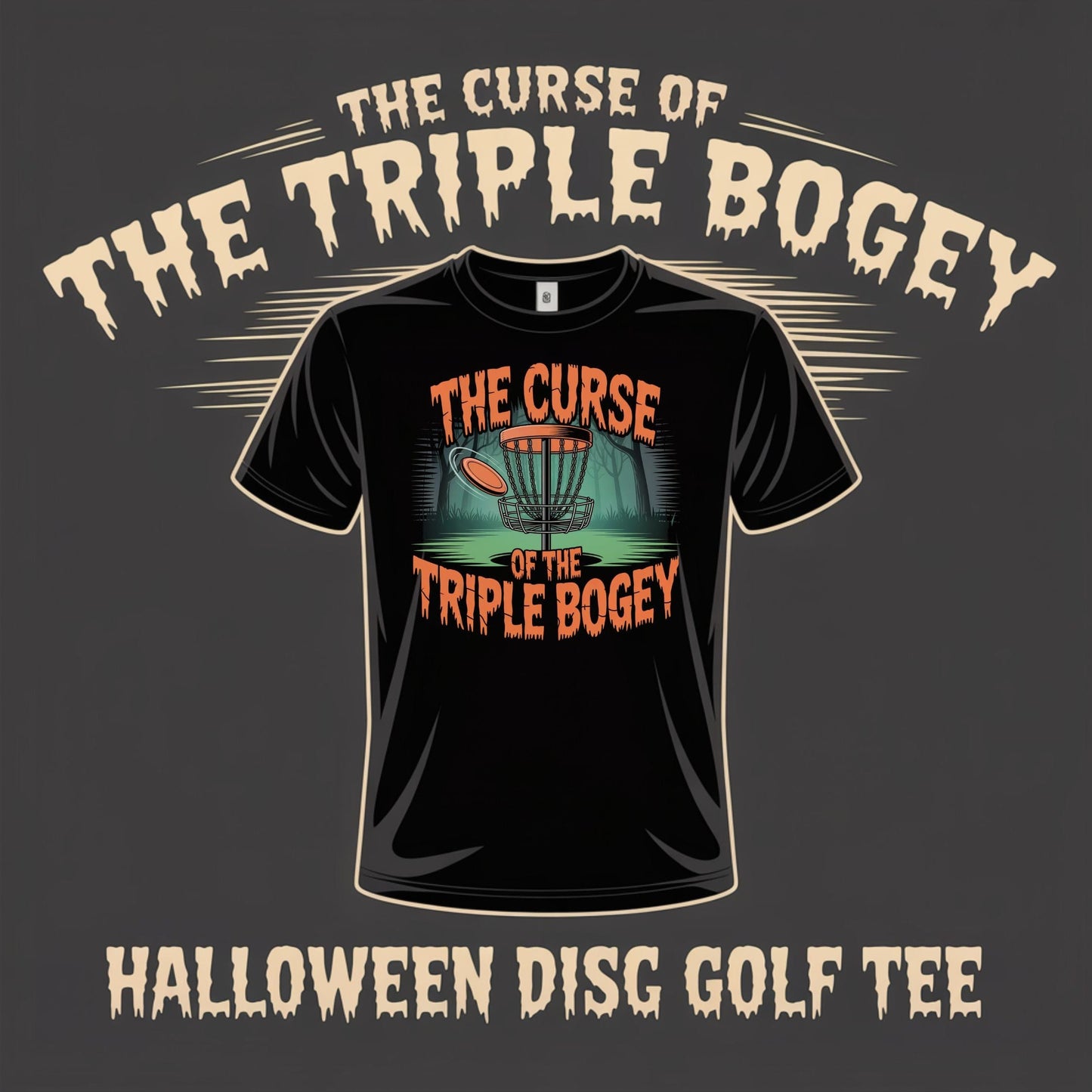 The Curse of the Triple Bogey Disc Golf T-Shirt
