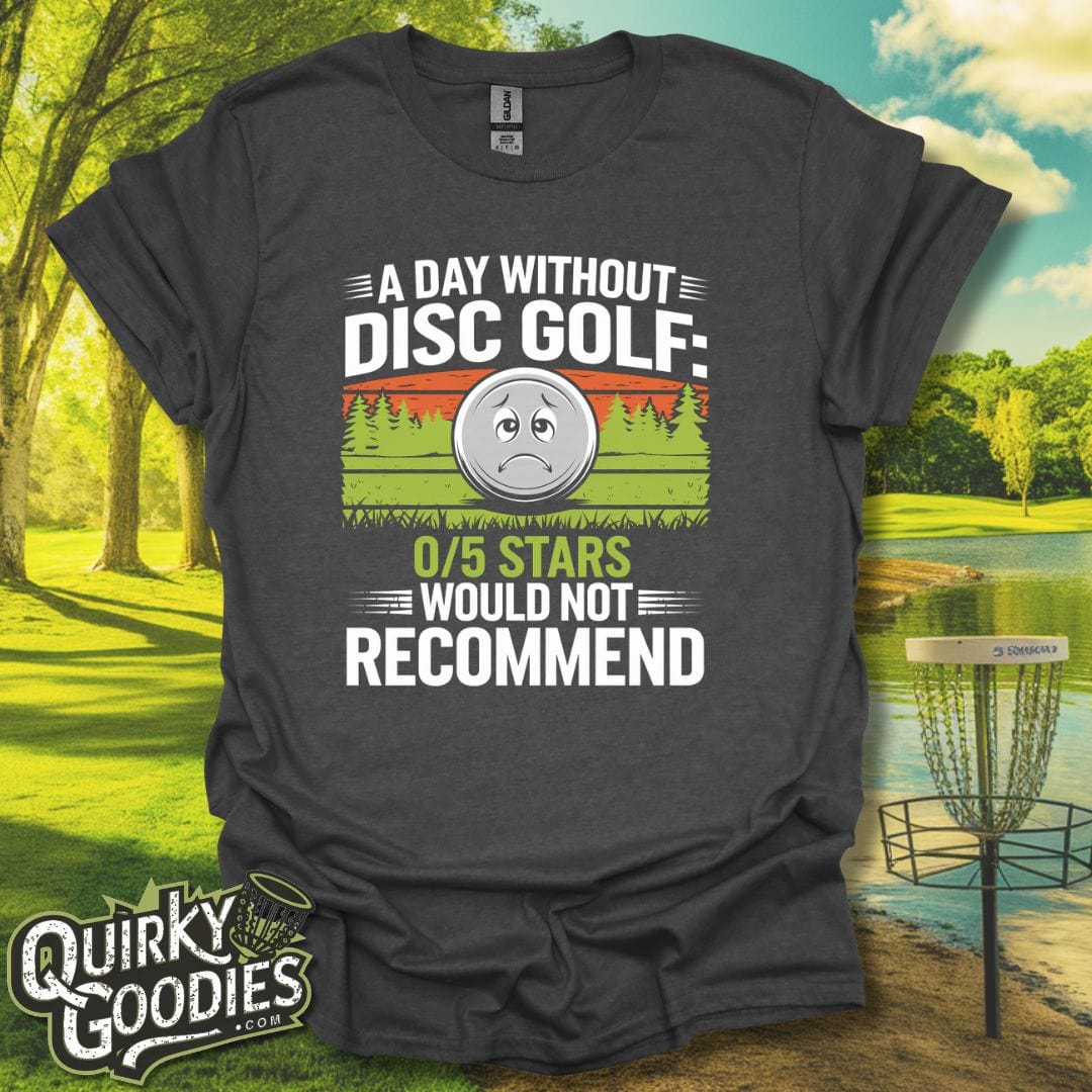 A Day Without Disc Golf T-Shirt Dark Heather