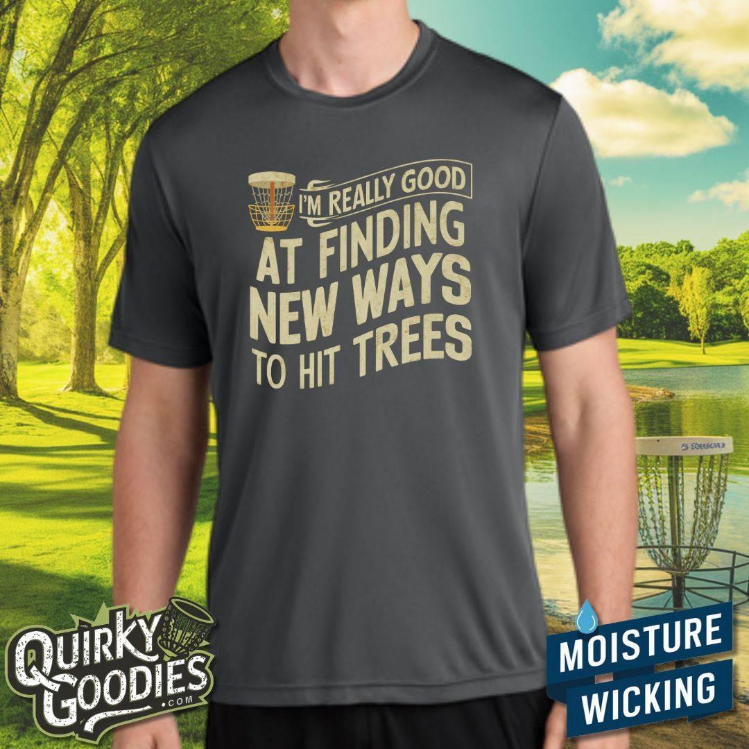 New Ways To Hit Trees - Sweat-Wicking T-Shirt