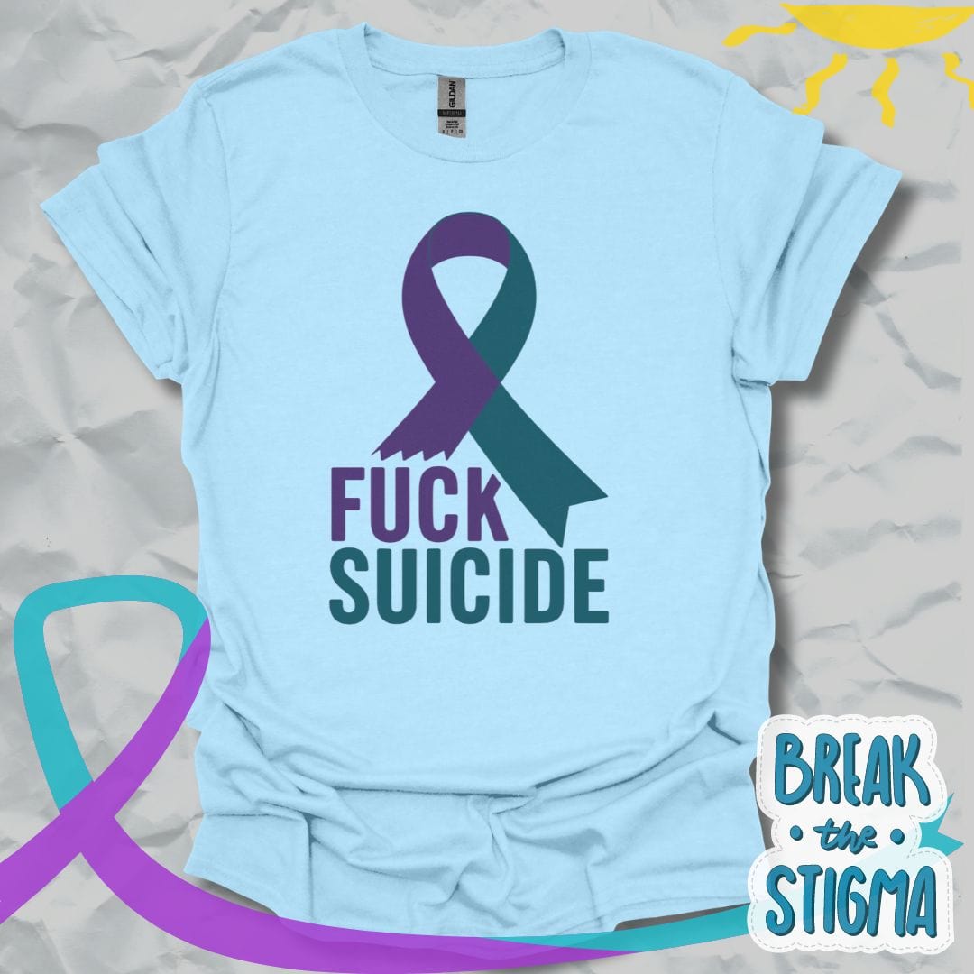 Fuck Suicide T-Shirt