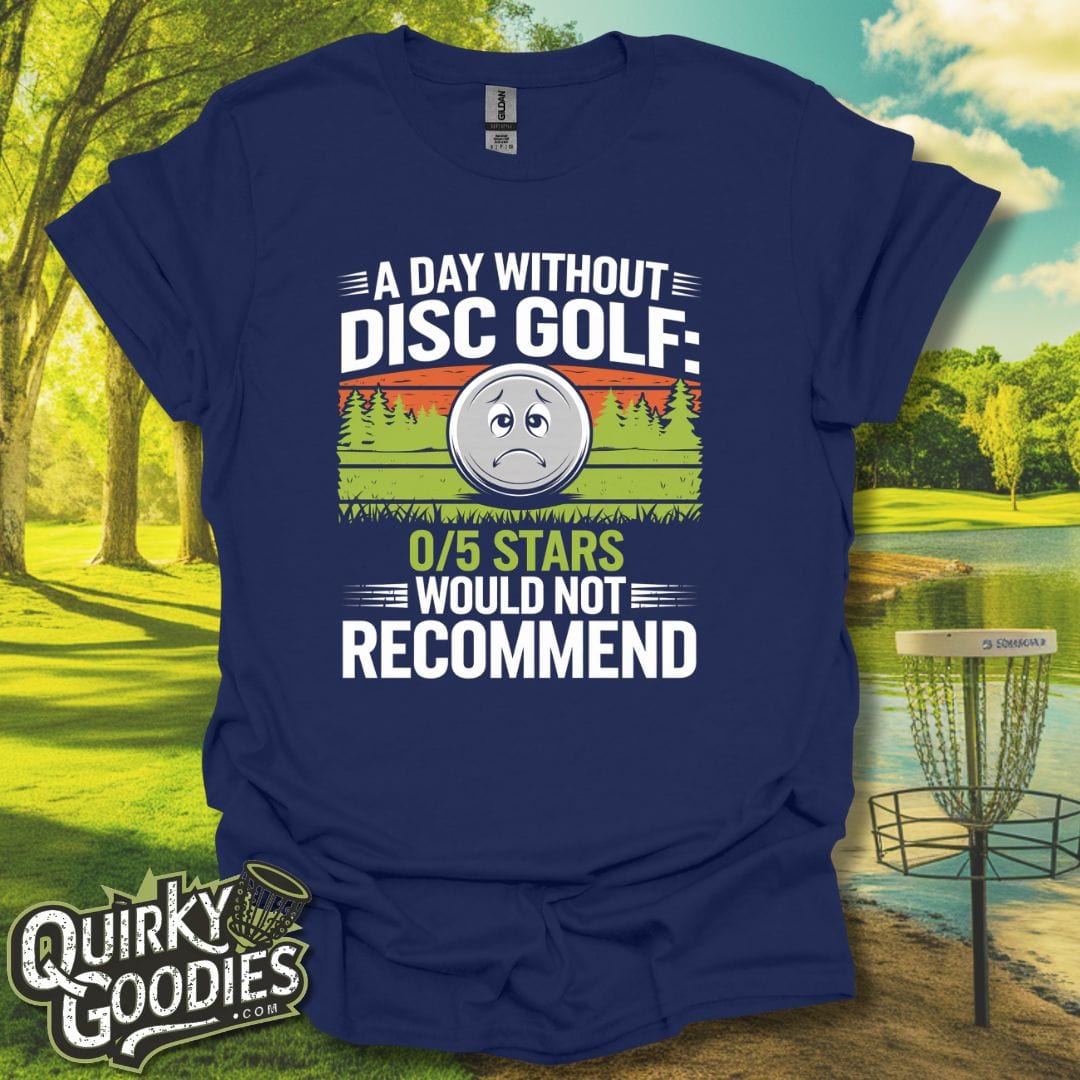 A Day Without Disc Golf T-Shirt Navy