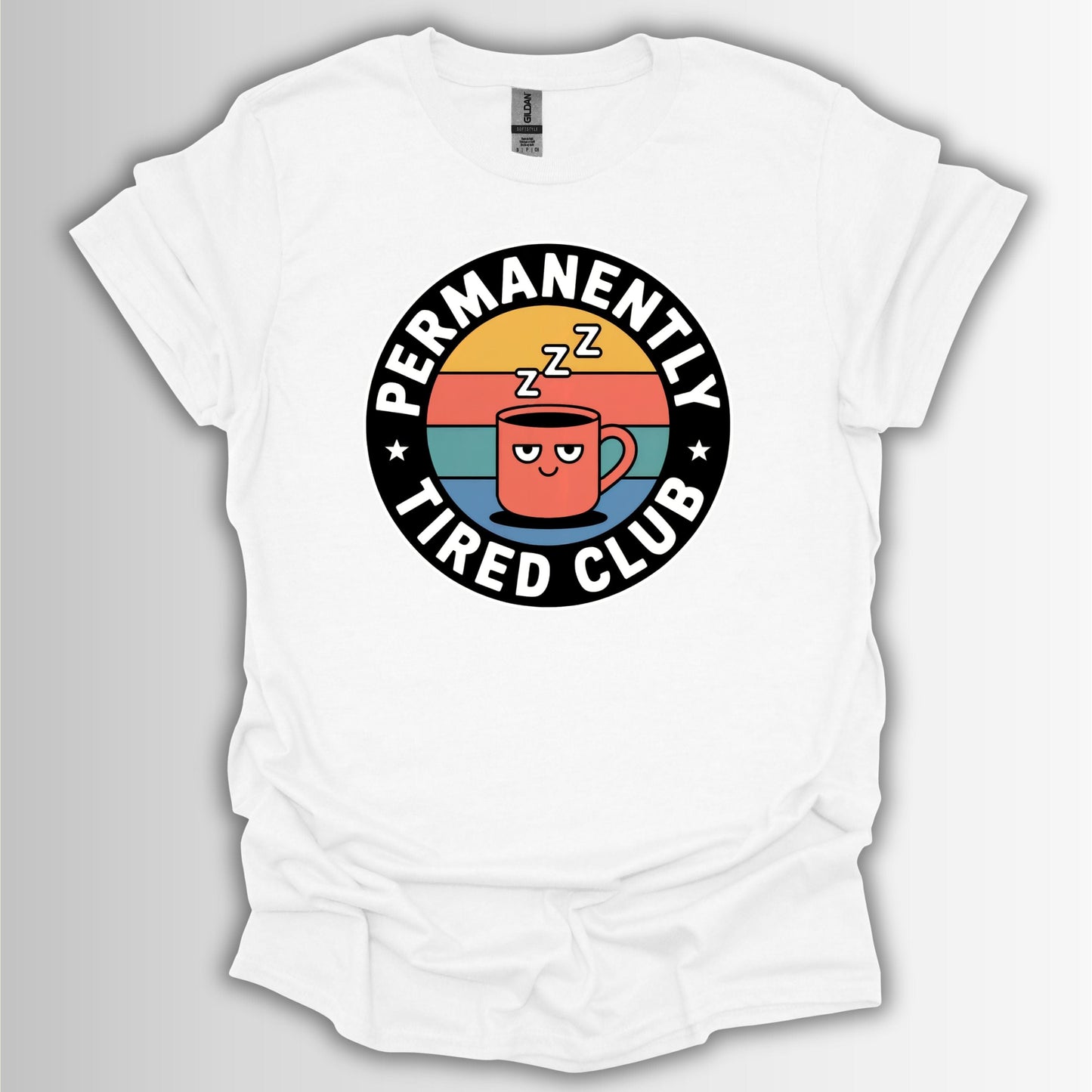 Permanently Tired Club T-Shirt – Quirky Coffee & Sleep Humor Tee