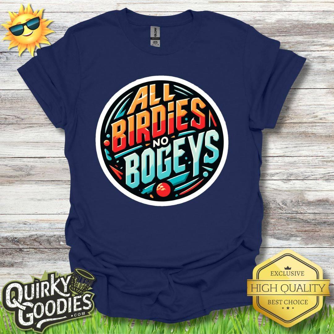 All Birdies No Bogeys T - Shirt - Quirky Goodies