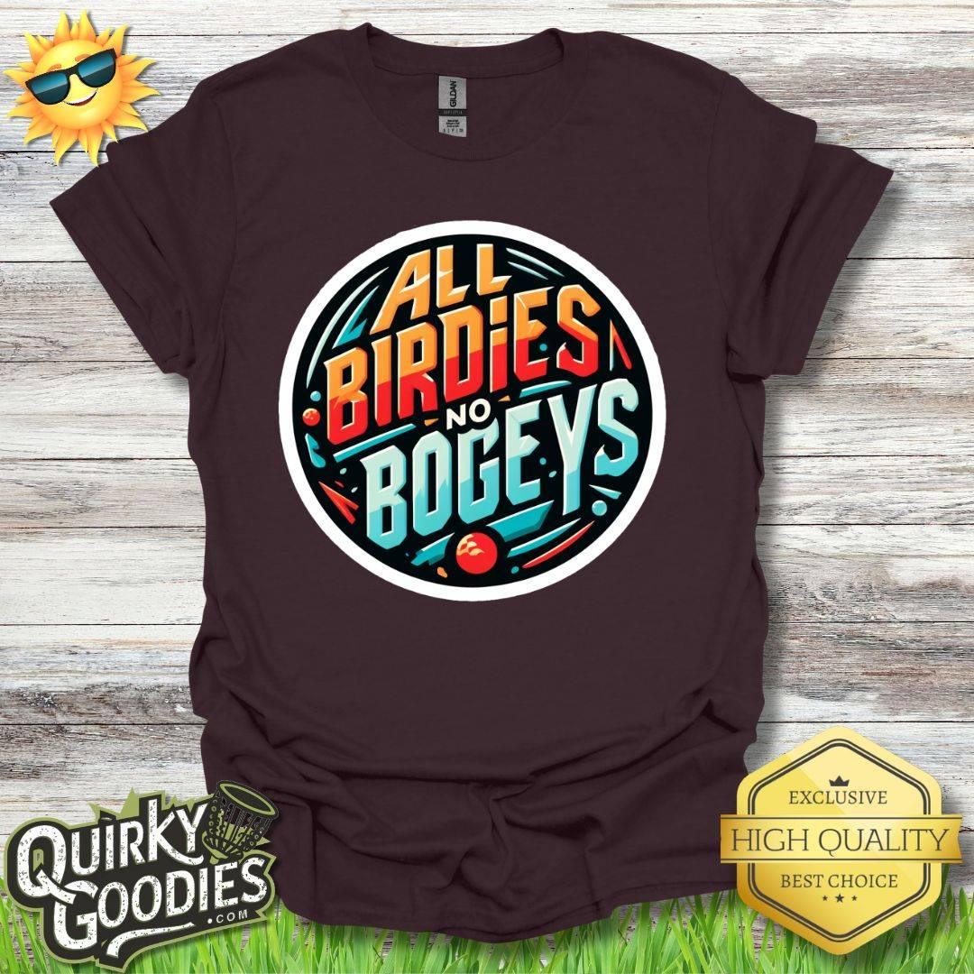 All Birdies No Bogeys T - Shirt - Quirky Goodies