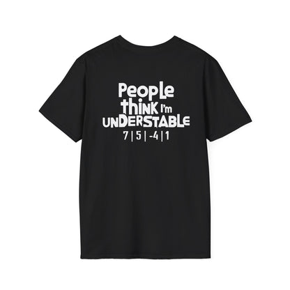 People Think I'm Understable Disc Golf (Back Print) T-Shirt