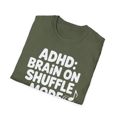 ADHD Brain on Shuffle Mode T-Shirt