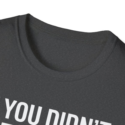 If You Didn’t Hit a Tree, Did You Even Play Disc Golf? – Funny T-Shirt