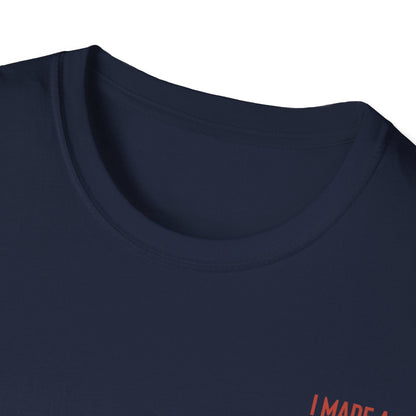 I Made A Hole In One - Funny Disc Golf (Back Print) T-Shirt