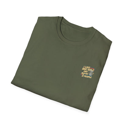 I Like Disc Golf and Maybe 3 People (Back Print) T-Shirt