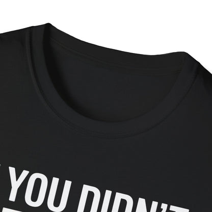If You Didn’t Hit a Tree, Did You Even Play Disc Golf? – Funny T-Shirt