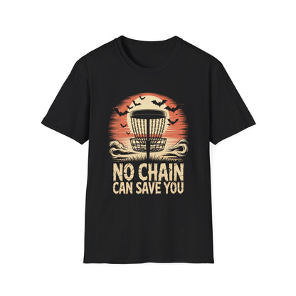 No Chain Can Save You Halloween Disc Golf T-Shirt