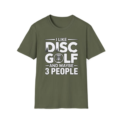 I Like Disc Golf and Maybe 3 People T-Shirt – Funny Disc Golf Humor Tee