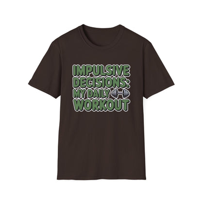 Impulsive Decisions ADHD Workout Tee