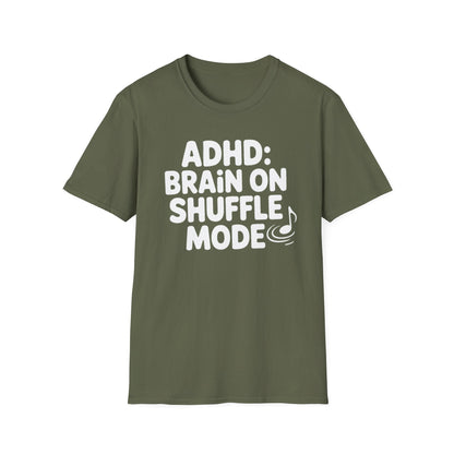 ADHD Brain on Shuffle Mode T-Shirt