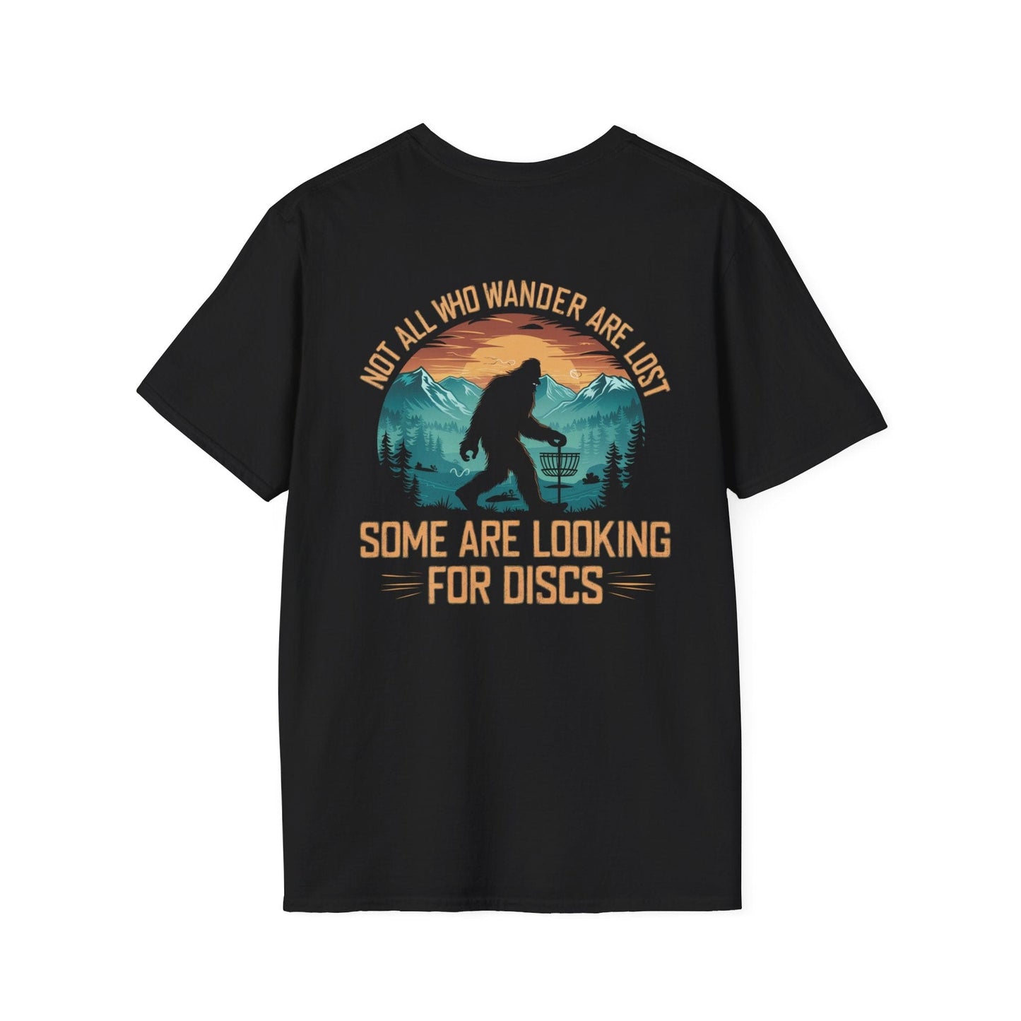 Not All Who Wander Are Lost Bigfoot v2 Disc Golf (Back Print) T-Shirt