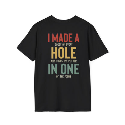 I Made A Hole In One - Funny Disc Golf (Back Print) T-Shirt