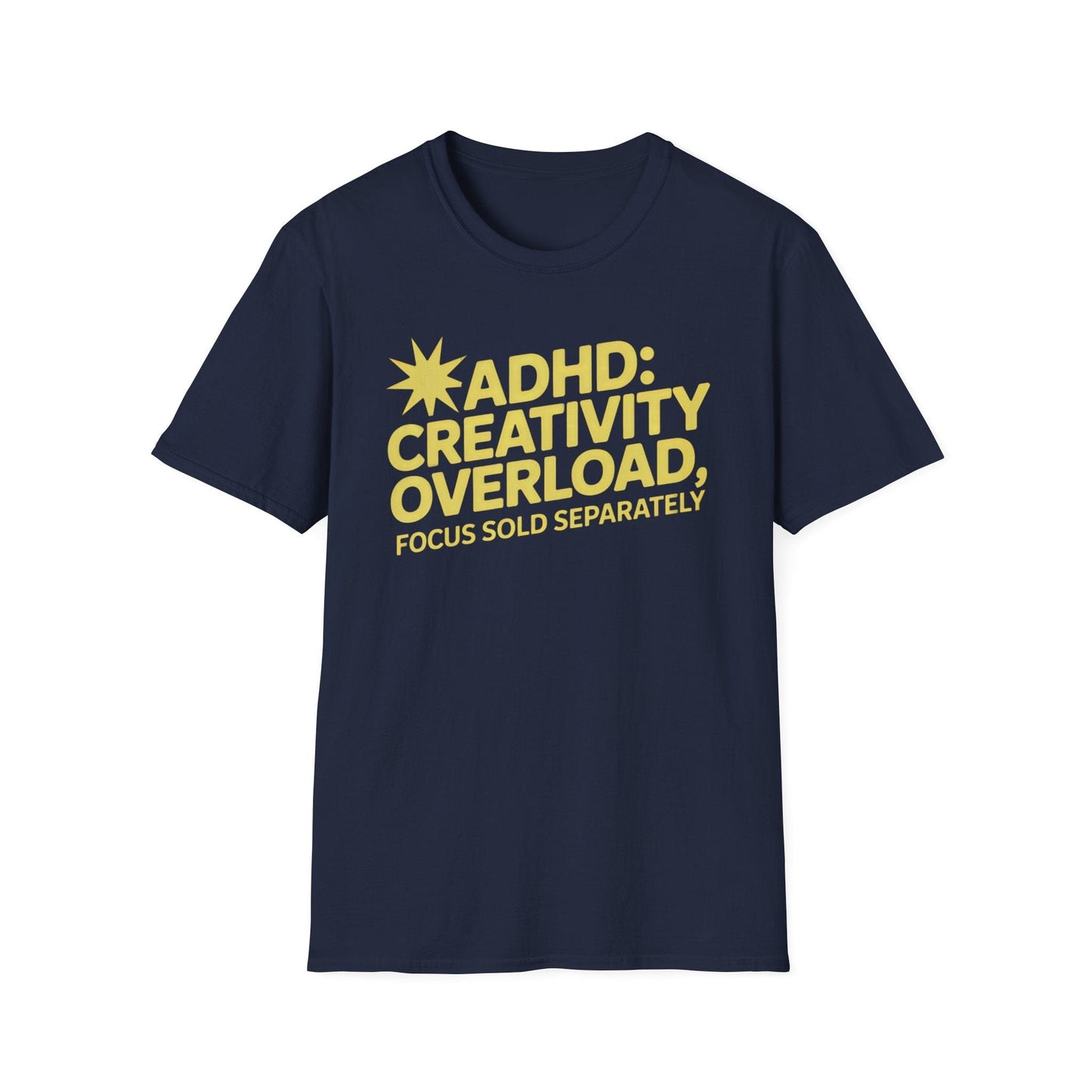 Creativity Overload ADHD T-Shirt – Focus Sold Separately