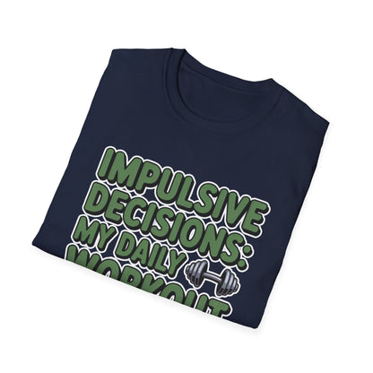 Impulsive Decisions ADHD Workout Tee