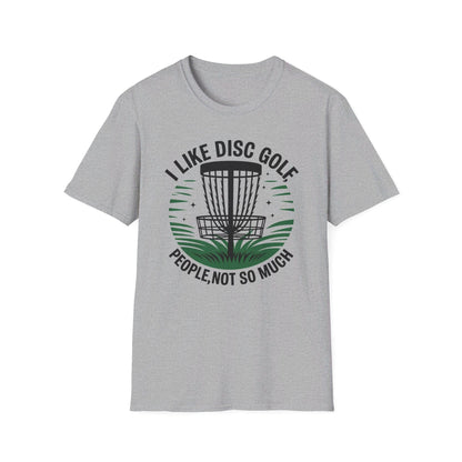 I Like Disc Golf, People Not So Much v2 T-Shirt