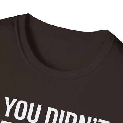 If You Didn’t Hit a Tree, Did You Even Play Disc Golf? – Funny T-Shirt
