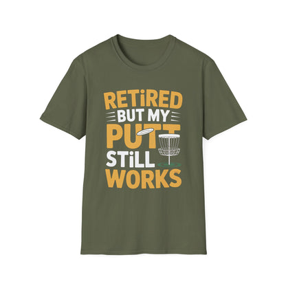 Retired But My Putt Still Works Disc Golf T-Shirt