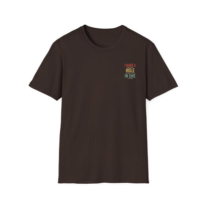 I Made A Hole In One - Funny Disc Golf (Back Print) T-Shirt