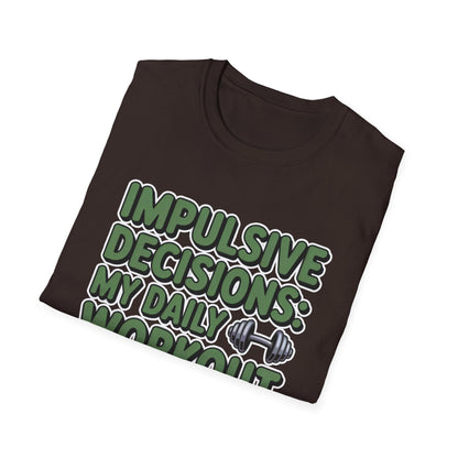 Impulsive Decisions ADHD Workout Tee