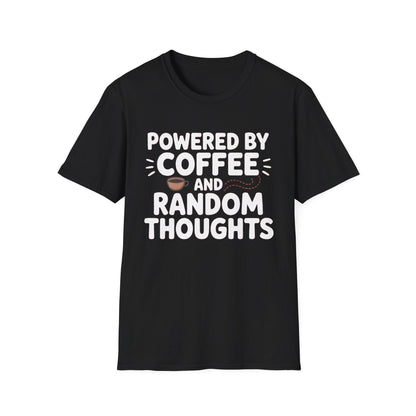 Powered by Coffee ADHD T-Shirt – Random Thoughts Edition