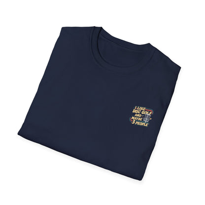 I Like Disc Golf and Maybe 3 People (Back Print) T-Shirt