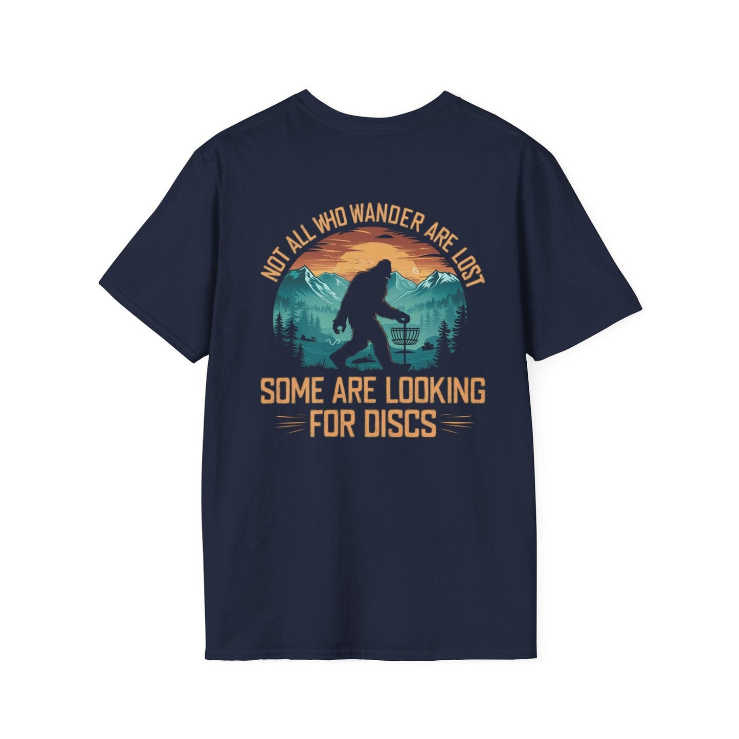 Not All Who Wander Are Lost Bigfoot v2 Disc Golf (Back Print) T-Shirt