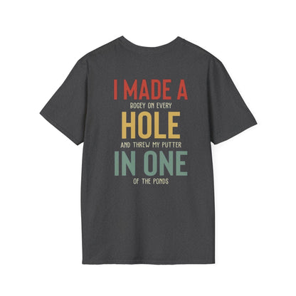 I Made A Hole In One - Funny Disc Golf (Back Print) T-Shirt